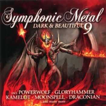 VA - Symphonic Metal - Dark & Beautiful. Vol. 9 (2015) VA - Symphonic Metal - Dark & Beautiful. Vol. 9 (2015)