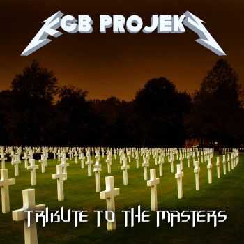 KGB Projekt - Tribute To The Masters (2014)