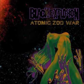 The Black Explosion - Atomic Zod War (2016)