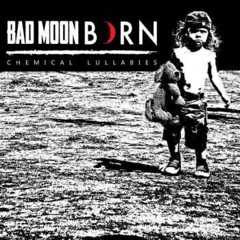 Bad Moon Born - Chemical Lullabies (EP) (2016)