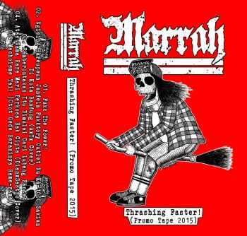 Marrah - Thrashing Faster (Promo Tape 2015) Marrah - Thrashing Faster (Promo Tape 2015)