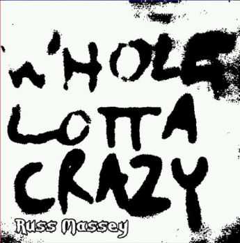 Russ Massey - Whole Lotta Crazy (2014)
