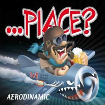 ...Piace? - Aerodinamic (2016)