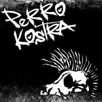 Perro Kostra - Maketa (2013)