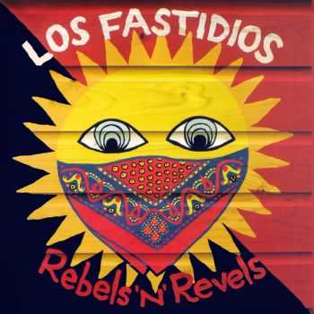 Los Fastidios - Rebels 'n' Revels (2006)