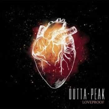 Outta Peak - Loveproof (2016) Outta Peak - Loveproof (2016)