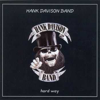 Hank Davison Band - Hard Way (2005) Hank Davison Band - Hard Way (2005)