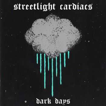 Streetlight Cardiacs - Dark Days (EP) (2007)