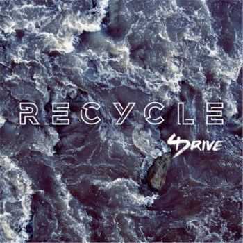 4drive - Recycle (2016) 4drive - Recycle (2016)