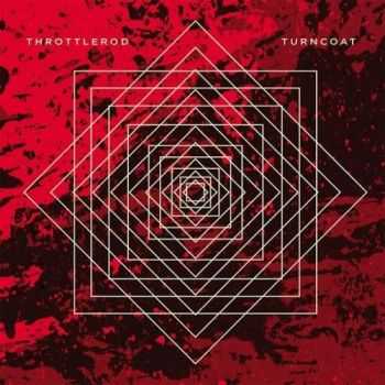 Throttlerod - Turncoat (2016) Throttlerod - Turncoat (2016)