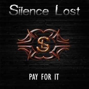 Silence Lost - Pay For It (2016)