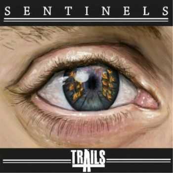 Trails - Sentinels (2016)