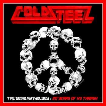 Coldsteel - The Demo Anthology: 20 Years of NY Thrash (Compilation	2012)