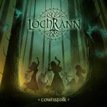 Lochrann - Townsfolk (2016)