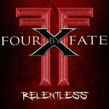 Four By Fate - Relentless (2016)