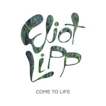 Eliot Lipp  Come to Life (2016)
