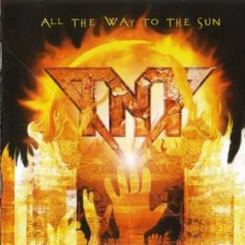 TNT  - All The Way To The Sun  (2005) Lossless