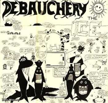 Debauchery - The Ice (1988) Debauchery - The Ice (1988)