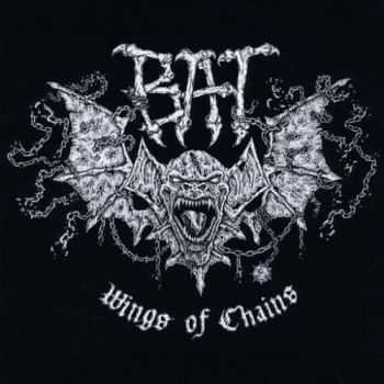 Bat - Wings Of Chains (2016) Bat - Wings Of Chains (2016)