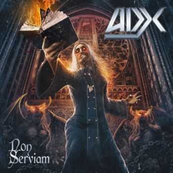 Adx - Non Serviam (2016) Adx - Non Serviam (2016)
