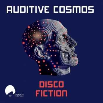 Auditive Cosmos - Disco Fiction (2016)