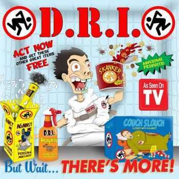 D.R.I. - But Wait... There's More! [ep] (2016)