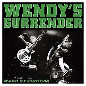 Wendy's Surrender - Made By Choices [ep] (2016)