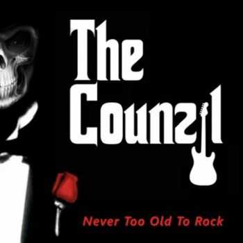 The Counzil - Never Too Old To Rock (2016)