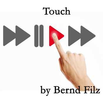 Bernd Filz - Touch (2016)