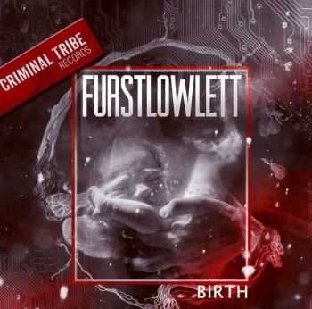 Furst Lowlett  Birth [EP] (2016)