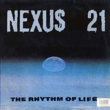 Nexus 21 - The Rhythm Of Life (1989)