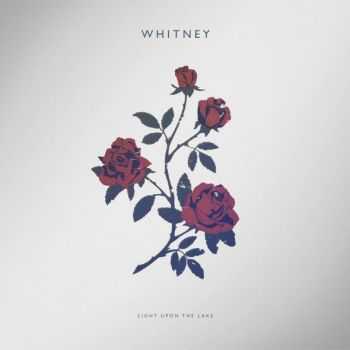 Whitney - Light Upon the Lake (2016)