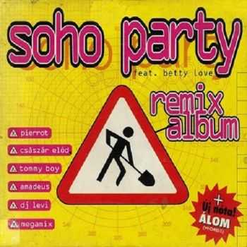 Soho Party Feat. Betty Love - Remix Album (1996)