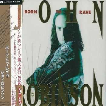 John Robinson - Born To Rave (1993)