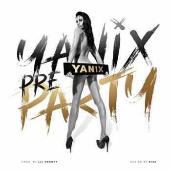 Yanix - Pre-Party (2016)