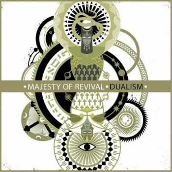 Majesty Of Revival - Dualism (2016) Majesty Of Revival - Dualism (2016)