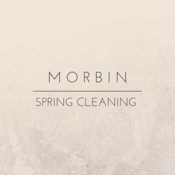 Morbin - Spring Cleaning (2016)