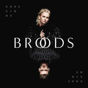 Broods - Conscious (2016) Broods - Conscious (2016)