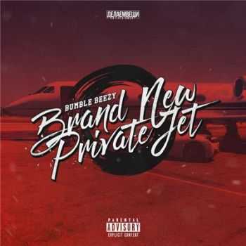 Bumble Beezy - Brand New Private Jet (2016)