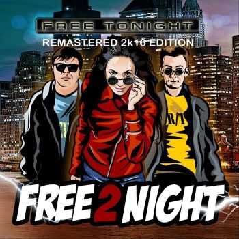 Free 2 Night - Free Tonight (2K16 Edition) (2016)