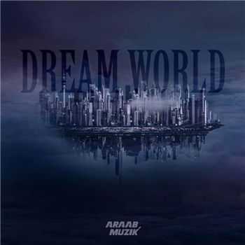araabMUZIK - Dream World (2016)