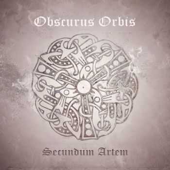 Obscurus Orbis - Secundum Artem (2016)