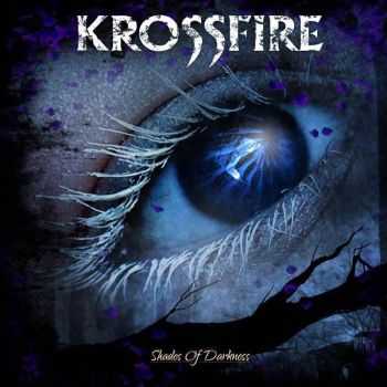 Krossfire - Shades Of Darkness (2016) Krossfire - Shades Of Darkness (2016)