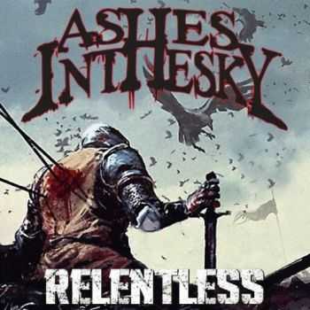 Ashes in the Sky - Relentless (2016)