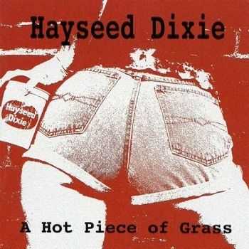 Hayseed Dixie - A Hot Piece of Grass (2005)