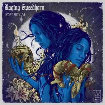Raging Speedhorn - Lost Ritual (2016) Raging Speedhorn - Lost Ritual (2016)