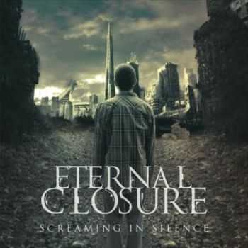 Eternal Closure - Screaming in Silence (2016)