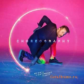 Bright Light Bright Light - Choreography (2016)