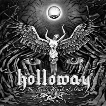 Holloway - The Feeble Hearts of Man (2016) Holloway - The Feeble Hearts of Man (2016)