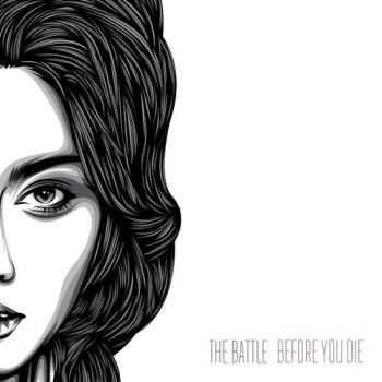 The Battle - Before You Die (2016) The Battle - Before You Die (2016)